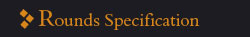 rounds specications